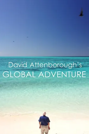 David Attenborough's Global Adventure