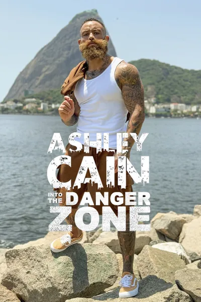 Ashley Cain: Into the Danger Zone