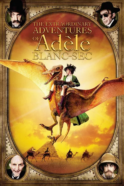 The Extraordinary Adventures of Adèle Blanc-Sec