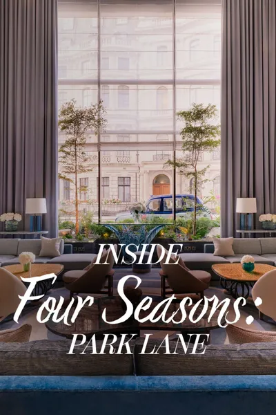 Inside the Four Seasons: Park Lane