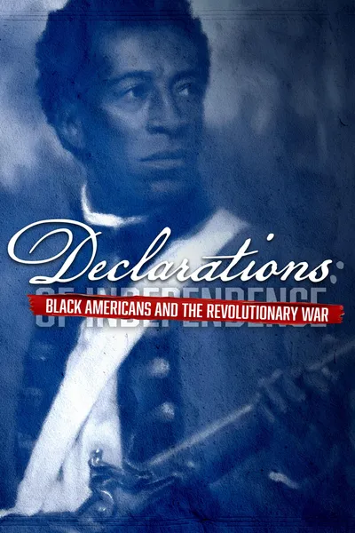 Declarations: Black Americans and the Revolutionary War