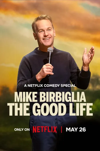 Mike Birbiglia: The Good Life