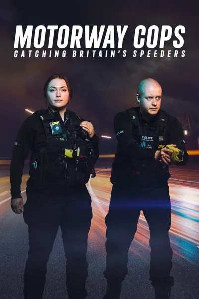 Motorway Cops: Catching Britain's Speeders