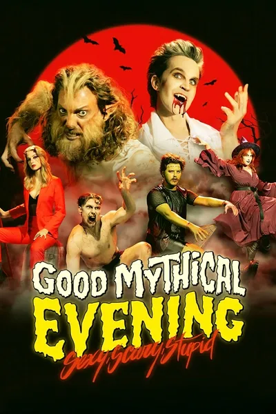 Good Mythical Evening: Sexy, Scary, Stupid